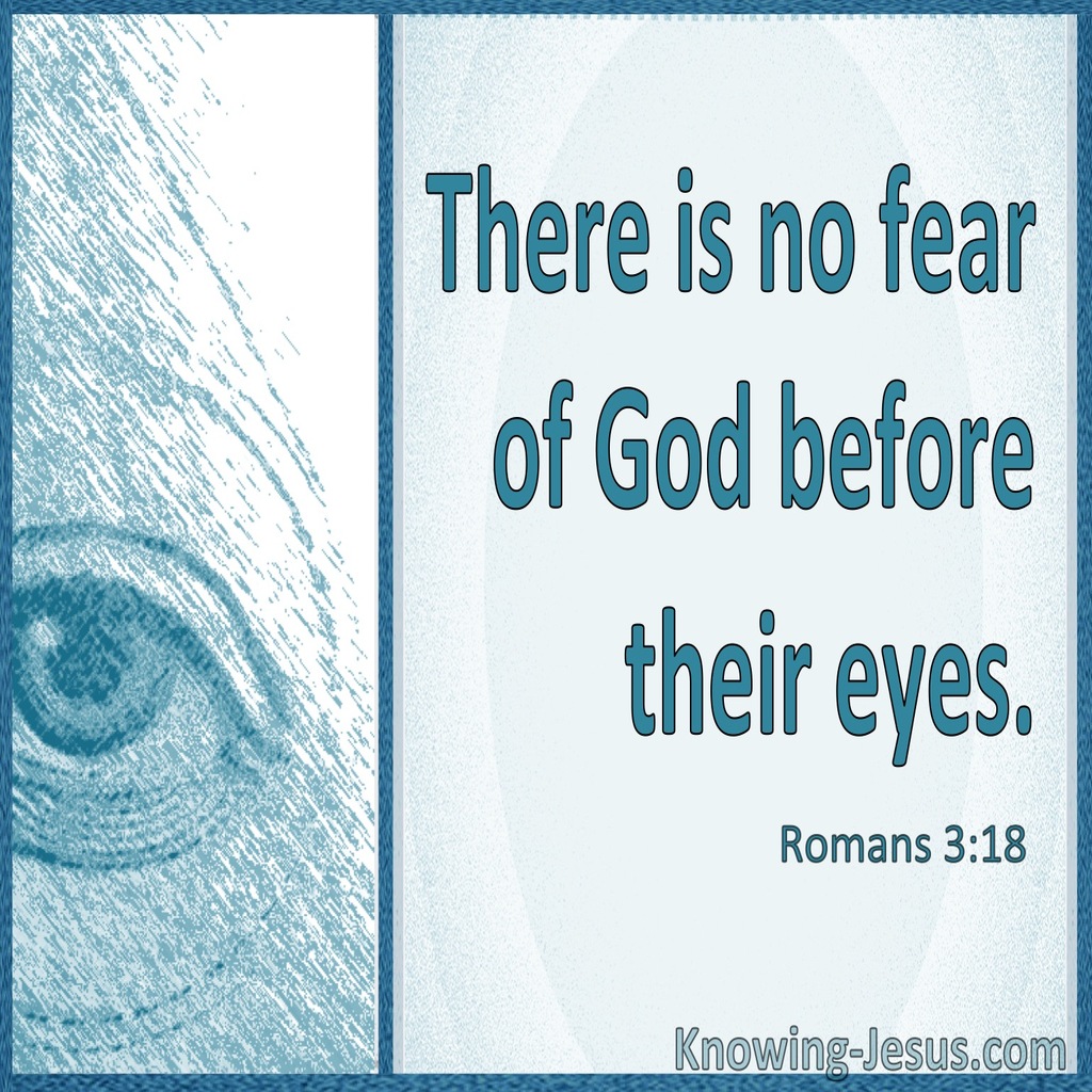 Romans 3:18 There Is No Fear Of God Before Their Eyes (aqua)